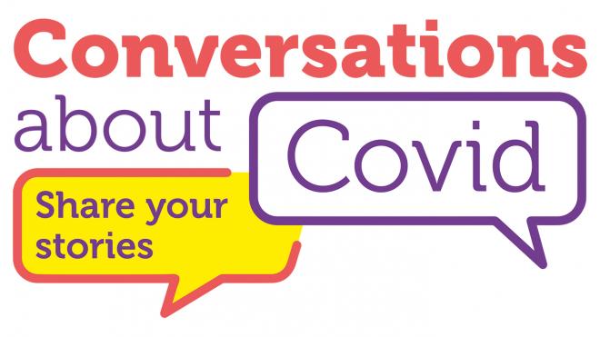 speech bubbles - conversations about covid - share your stories