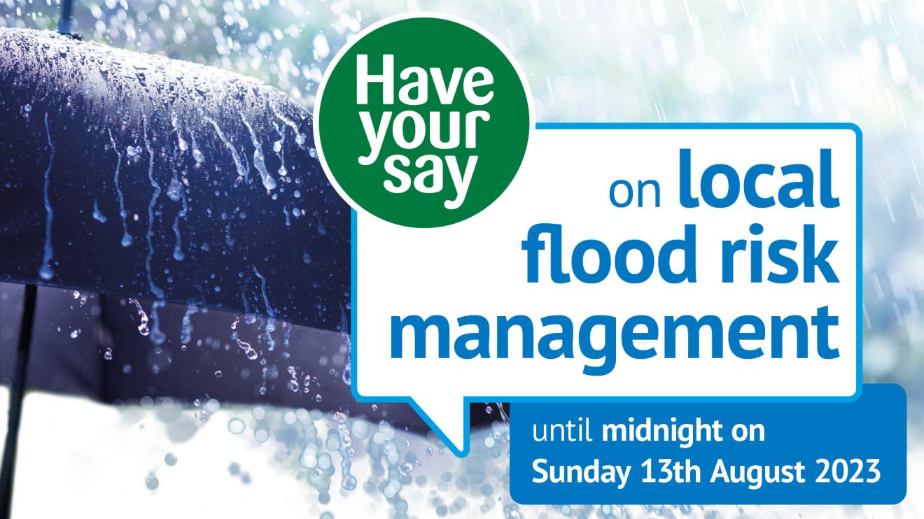 Have your say on local flood risk management