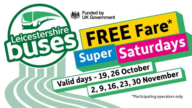 Leicestershire Buses logo on the left and the slogan Free Fares Super Saturdays on the right