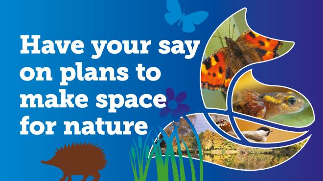 Have Your Say on Making Space for Nature
